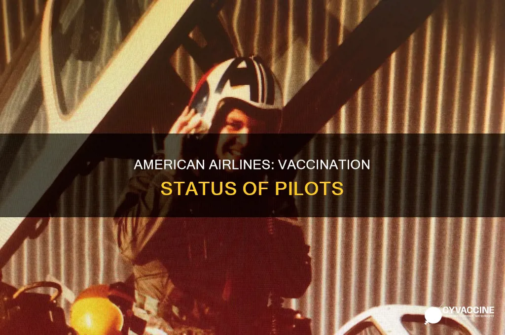 do american airline pilots have to be vaccinated