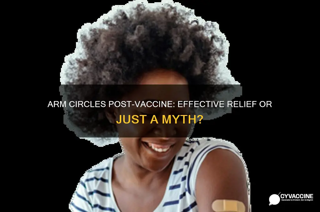 do arm circles help after vaccine