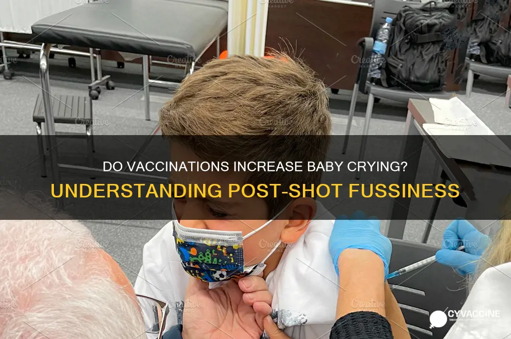 do babies cry more after vaccination