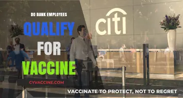 Do Bank Employees Qualify for COVID-19 Vaccines? Eligibility Explained