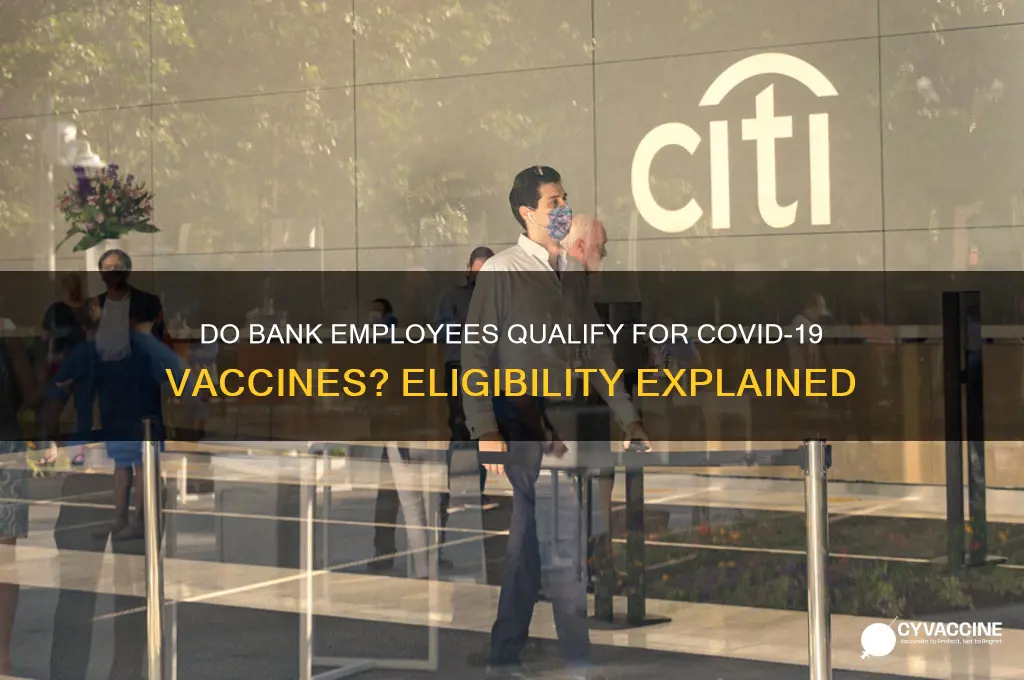 do bank employees qualify for vaccine