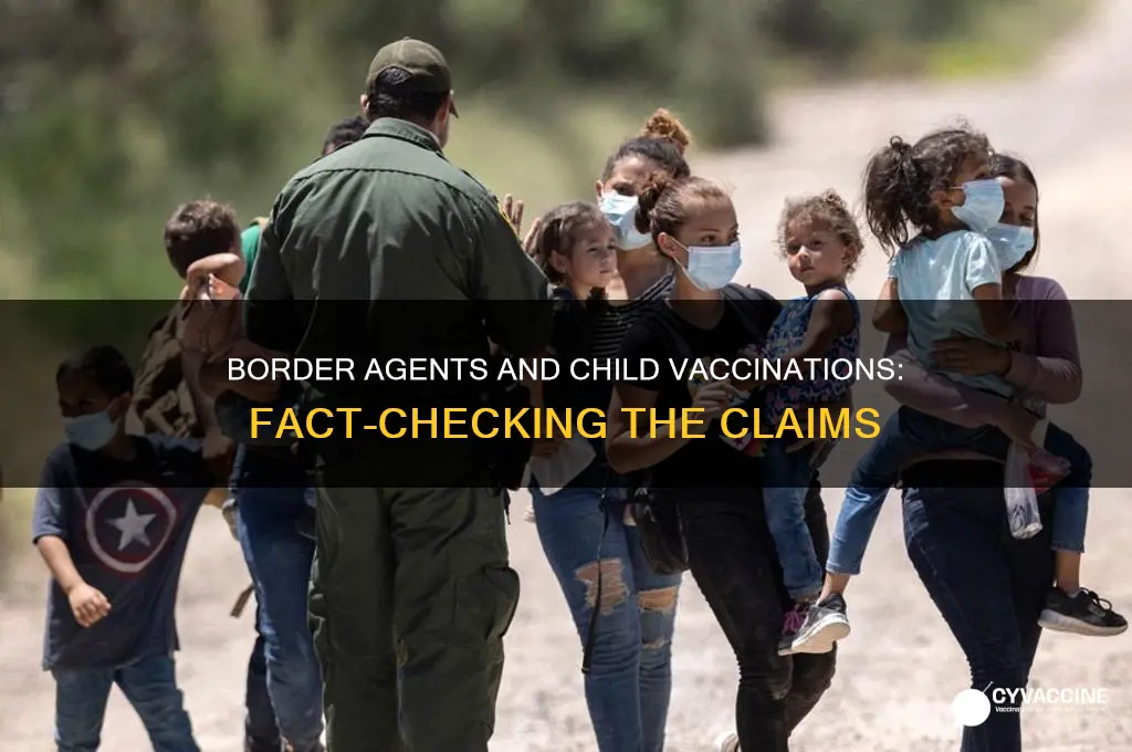 do border agents vaccinate the kids