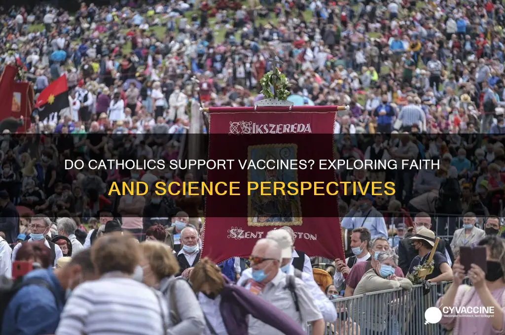 do catholics believe in the vaccine