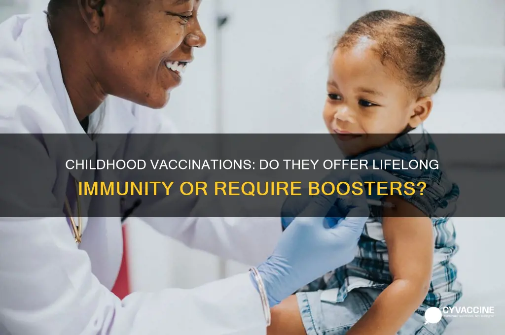 do childhood vaccinations last a lifetime