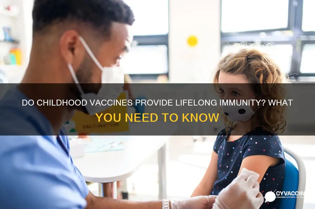 do childhood vaccines last a lifetime