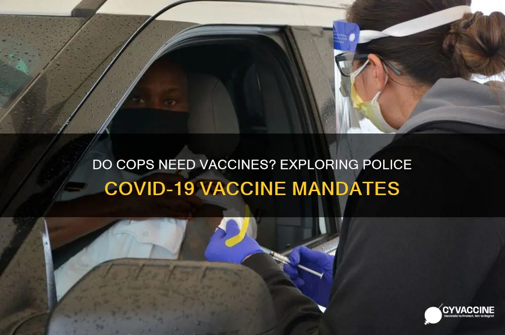 do cops have to be vaccinated