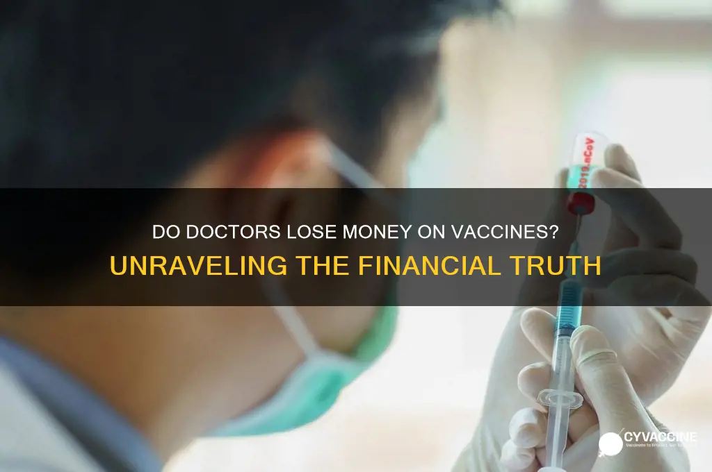 do doctors lose money on vaccines