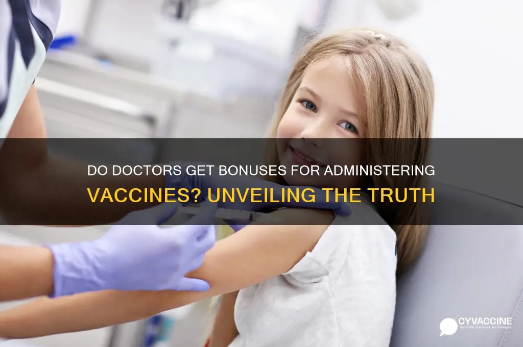 do doctors receive bonuses for vaccines