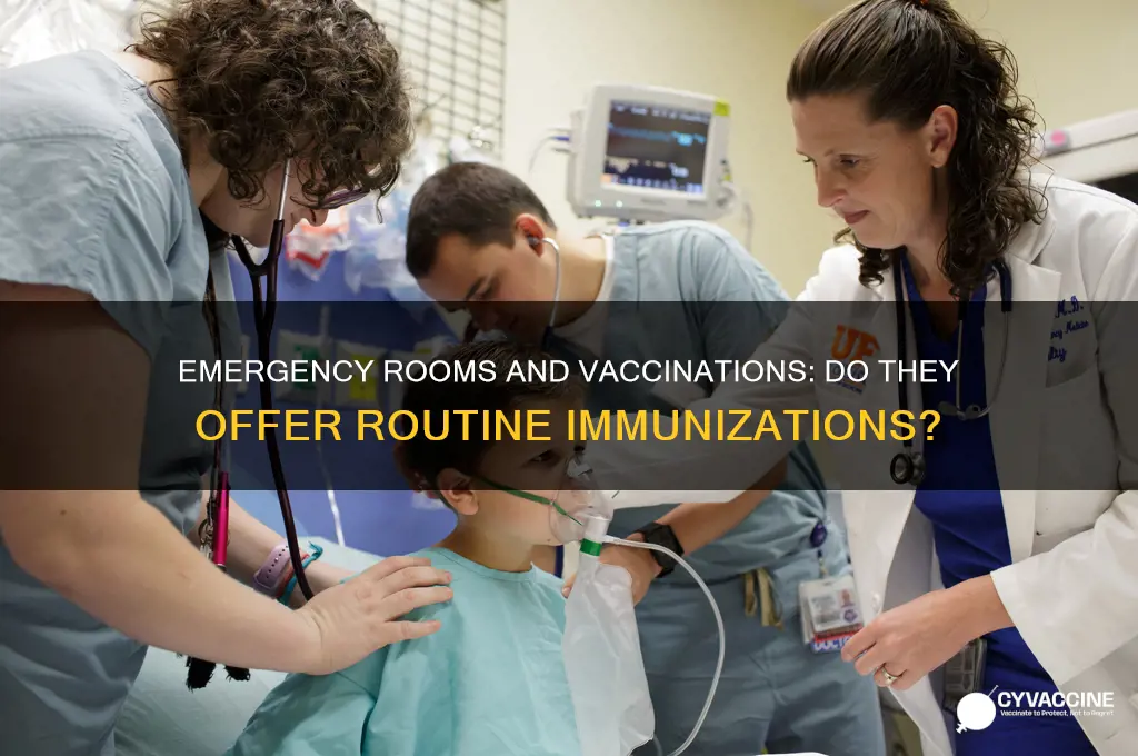 do emergency rooms carry routine vaccinations