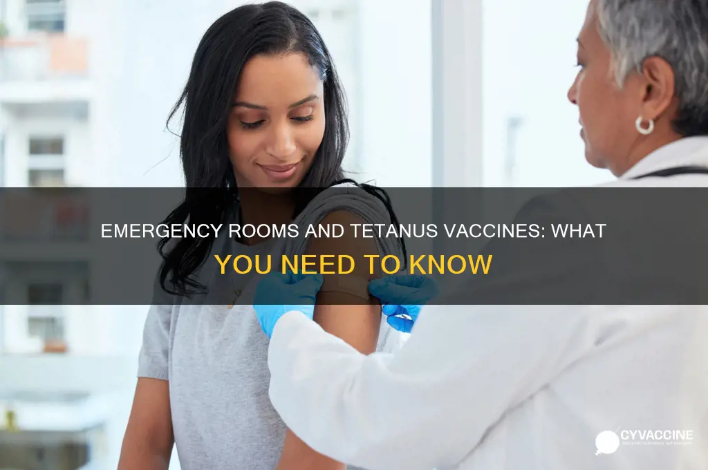 do emergency rooms do vaccines tetanus