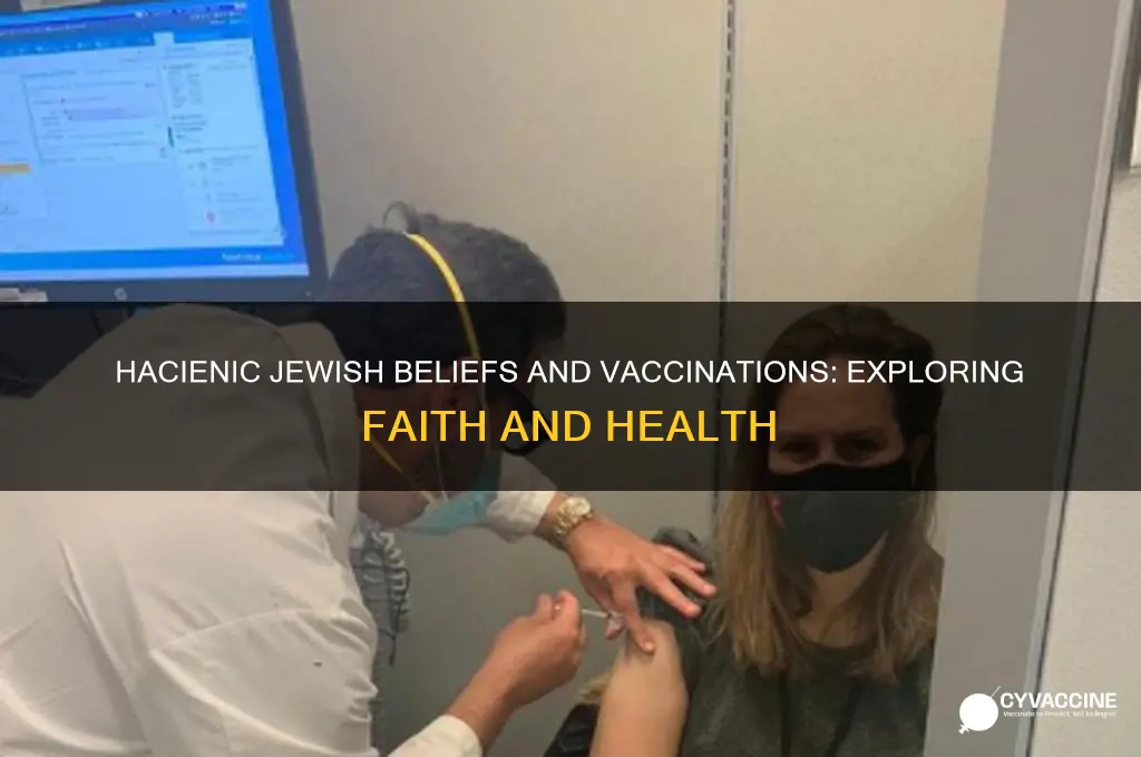 do hacienic jews believe in vaccinations