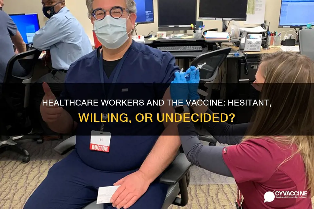 do healthcare workers want the vaccine