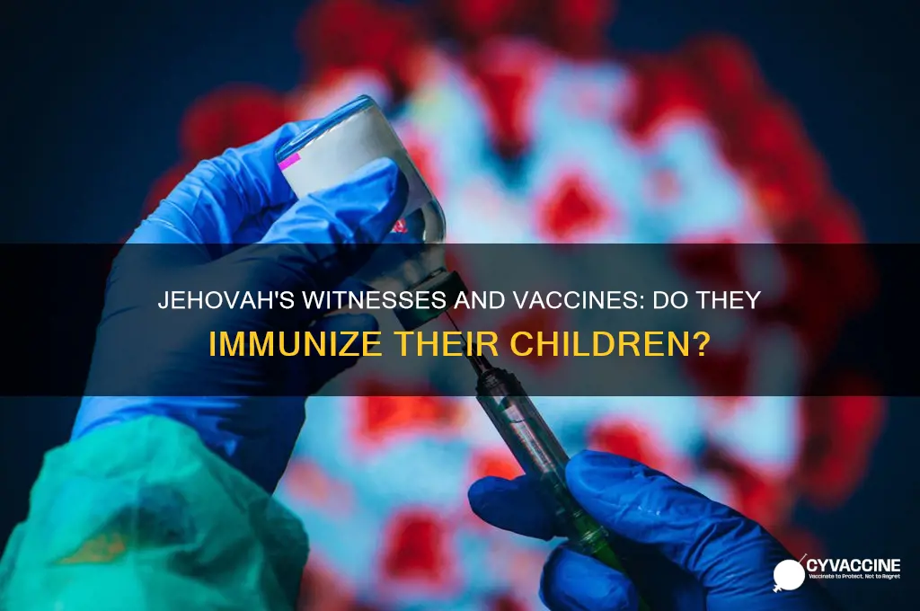 do jahovah witness vaccinate their children