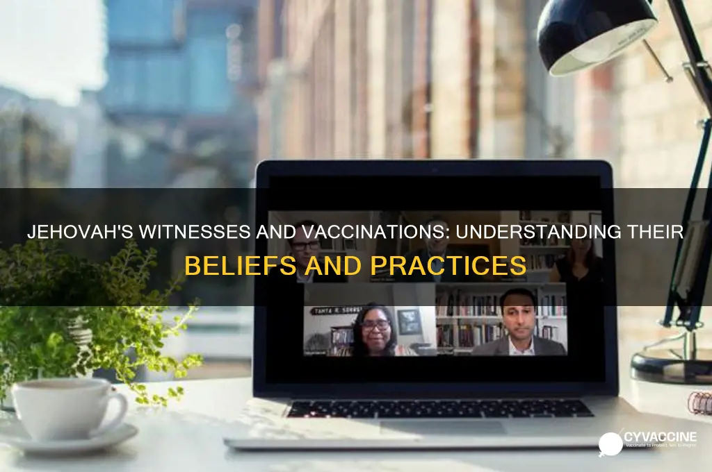 do jehovah witnesses believe in vaccinations