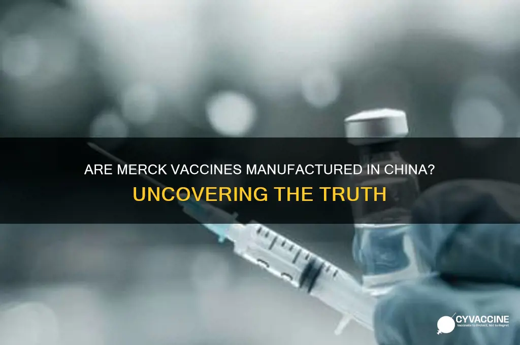 do merck vaccines come from china