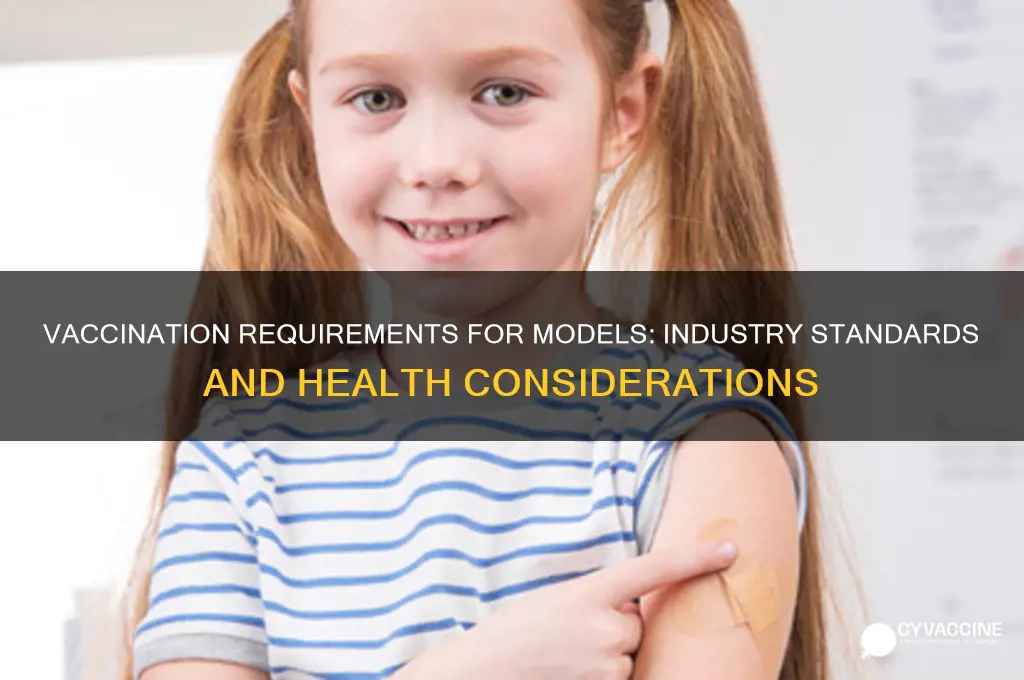 do models have to be vaccinated