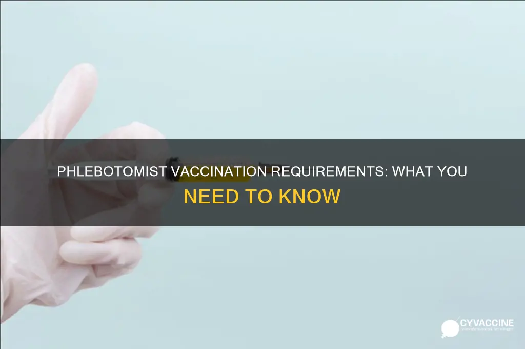 do phlebotomist have to be vaccinated