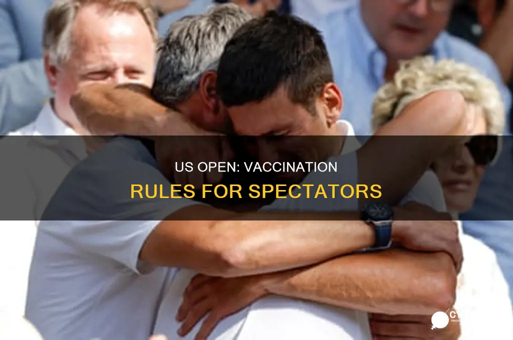 do spectators at us open have to be vaccinated