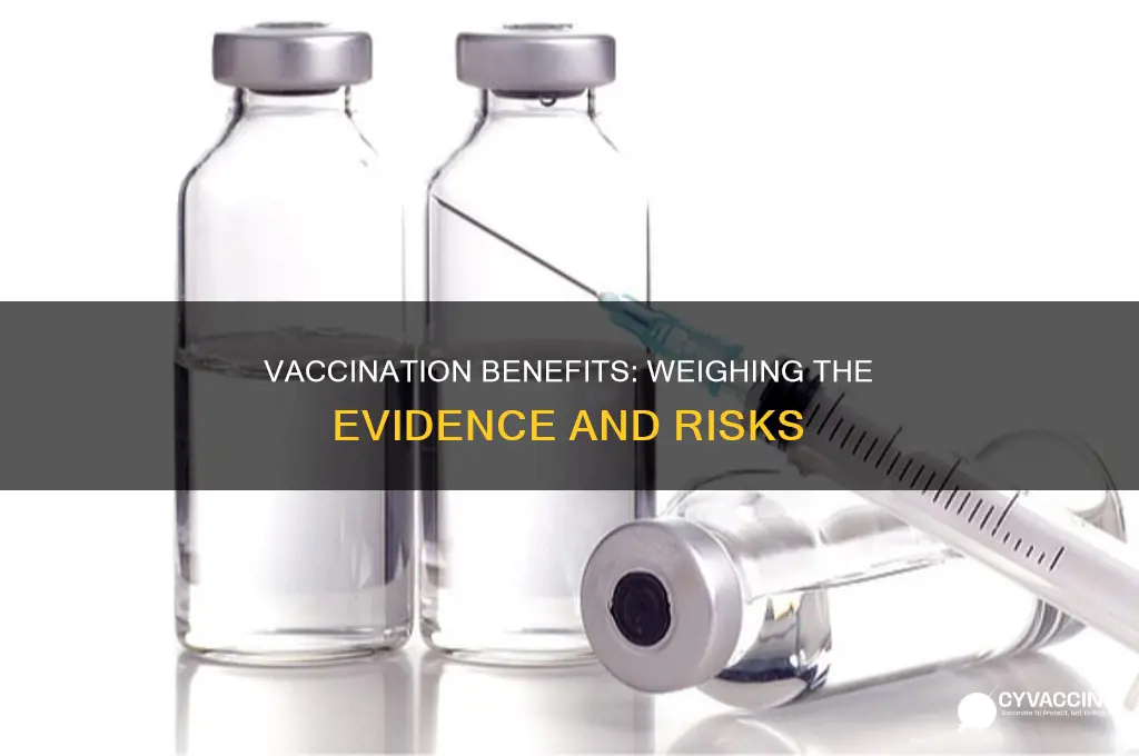 do the benefits of vaccination outweigh the risks scholarly articles