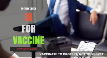 Do They Check ID for Vaccines? What You Need to Know
