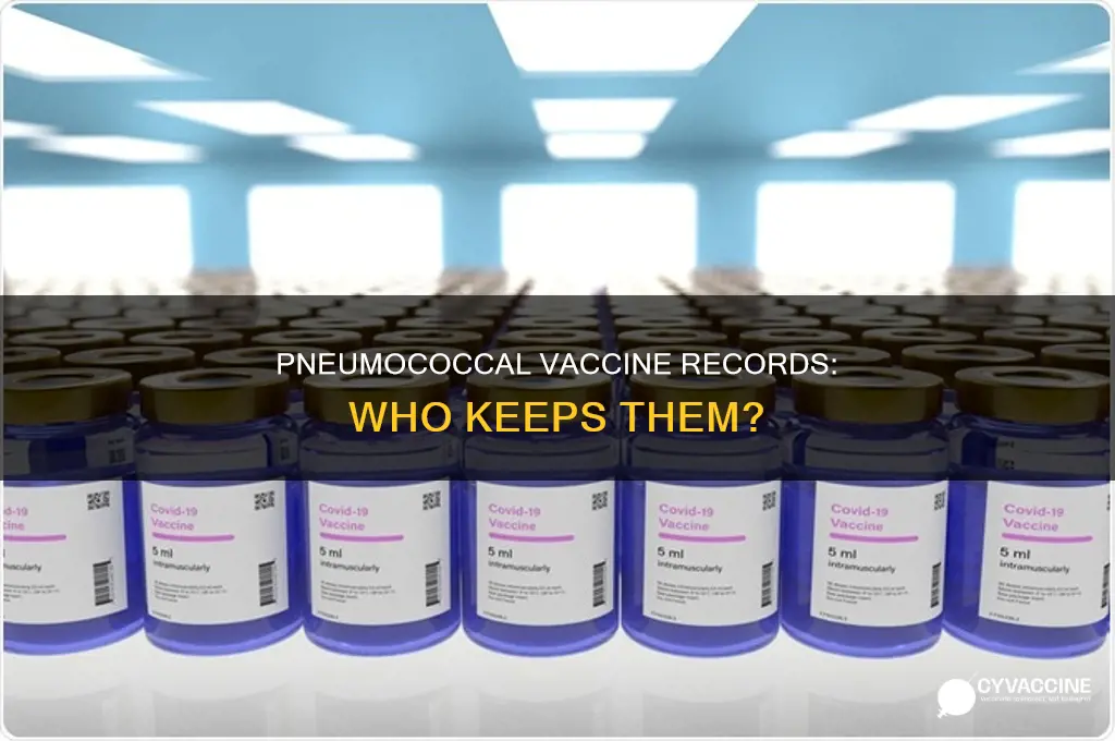do they keep records for pneumococcal vaccines recipients