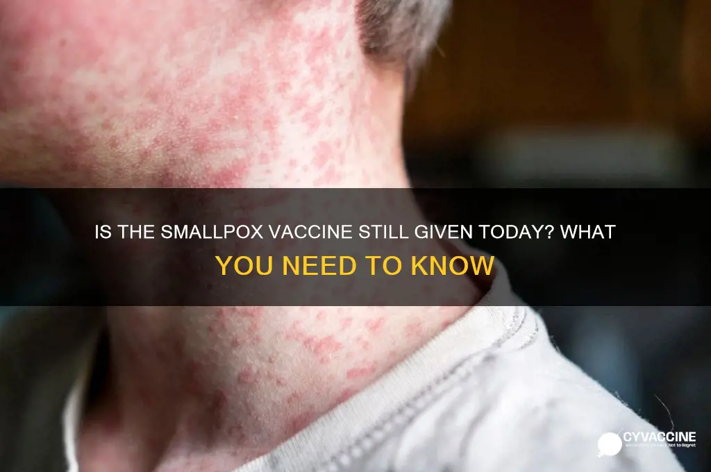 do they still administer smallpox vaccine