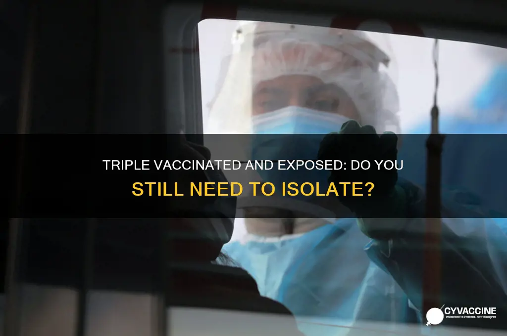 do triple vaccinated have to isolate