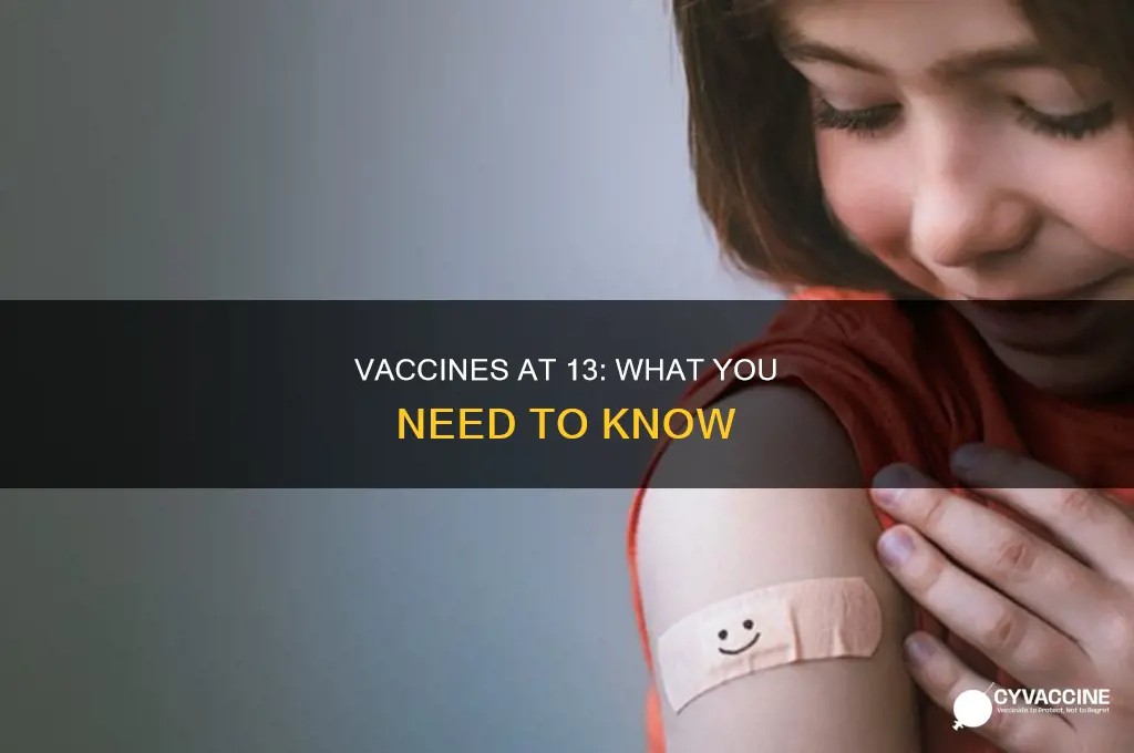 do u got to et any vaccines when ur 13