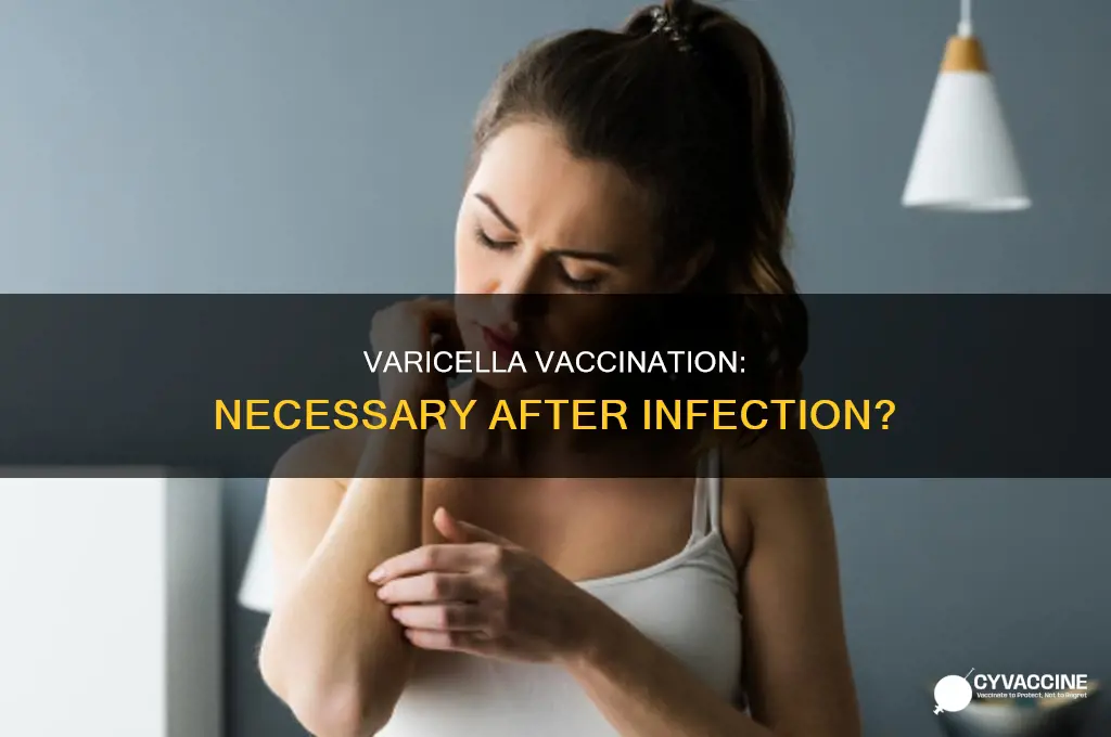 do vaccinate for varicells if theyve already had the disease