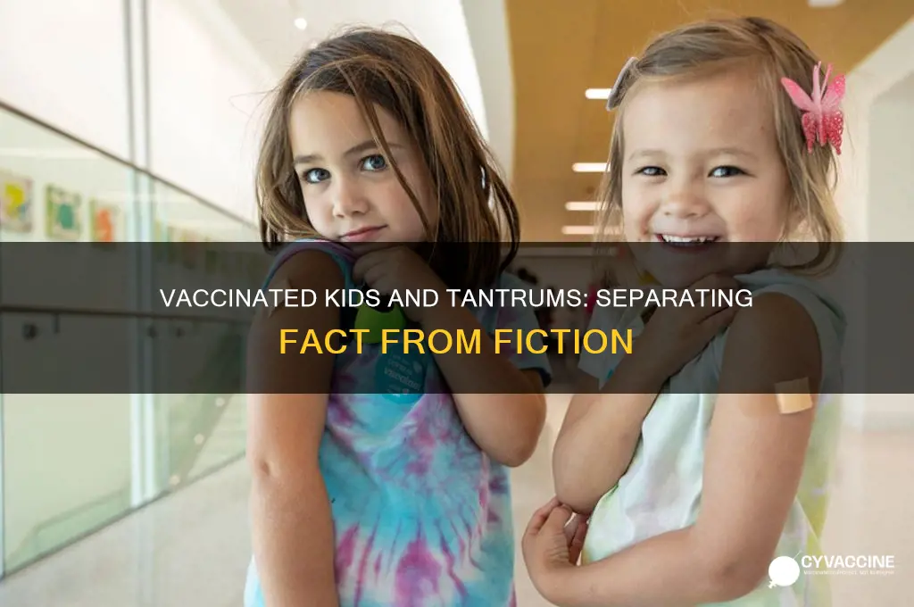 do vaccinated kids have more tantrums