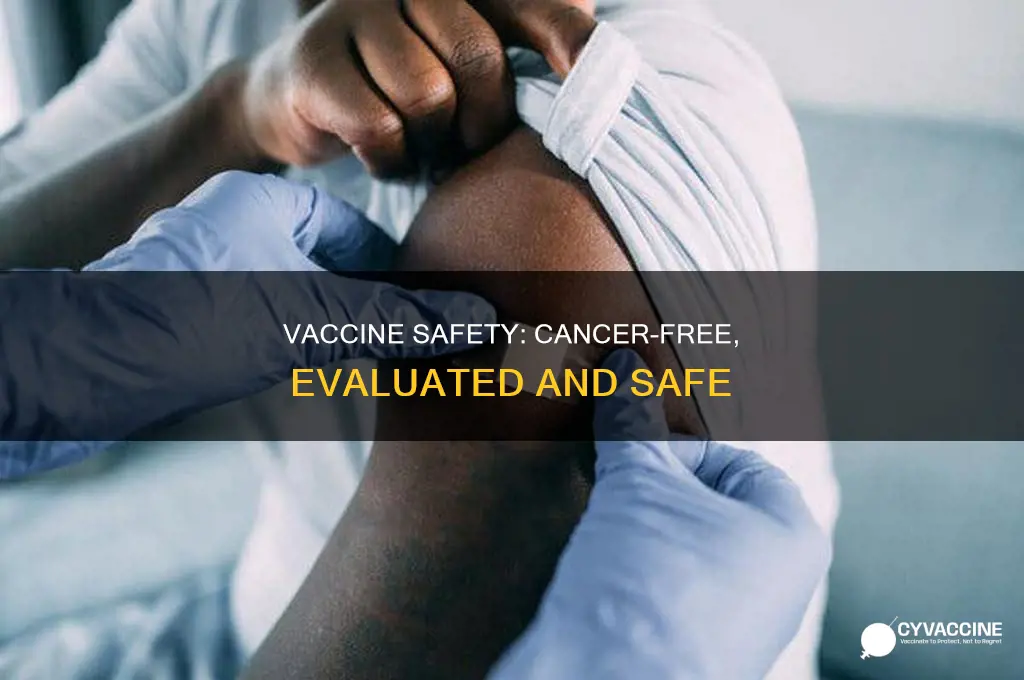 do vaccine say has not been evaluated cancer