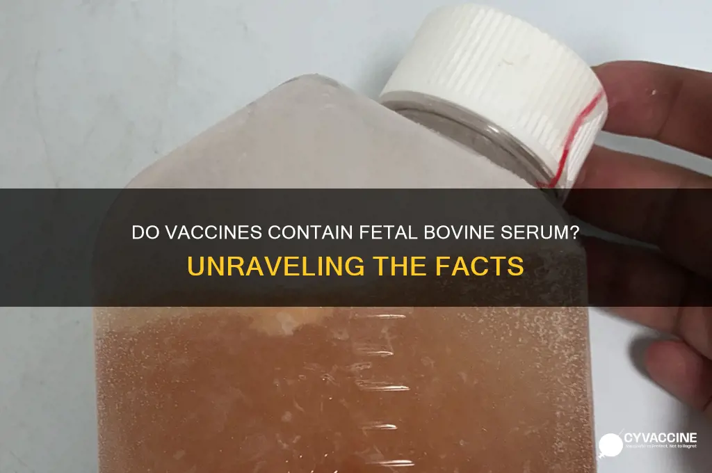 do vaccines contain fetal bovine serum
