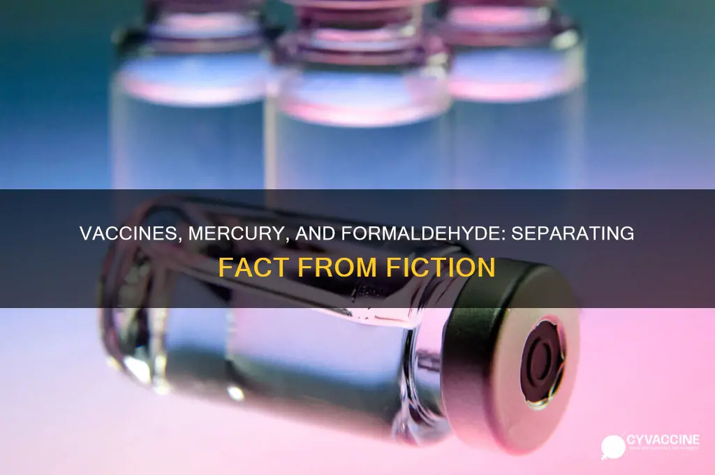 do vaccines contain mercury and formaldehyde