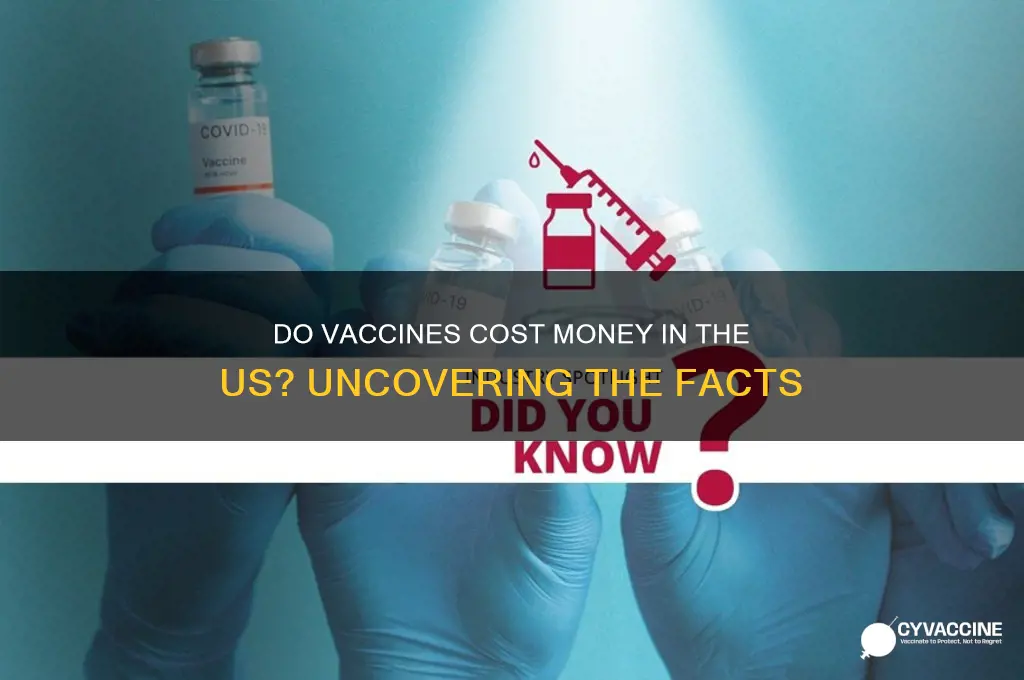 do vaccines cost money in us