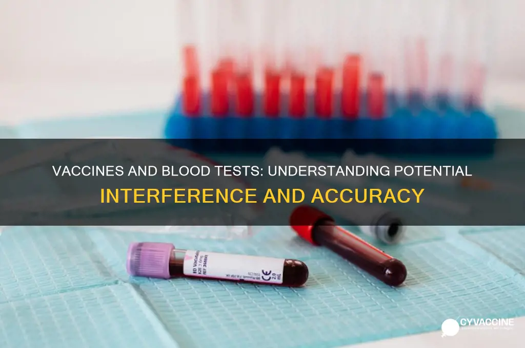 do vaccines interfere with blood tests