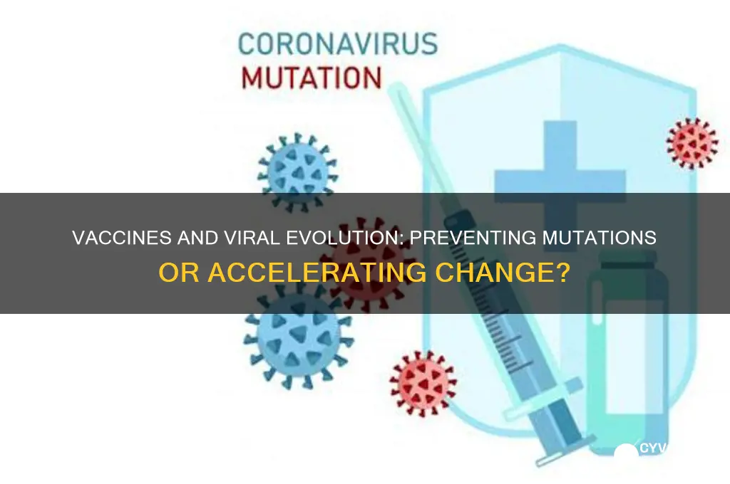 do vaccines keep viruses from mutating