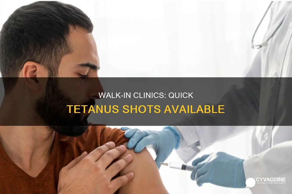 do walk in clinics have the tetanus vaccine