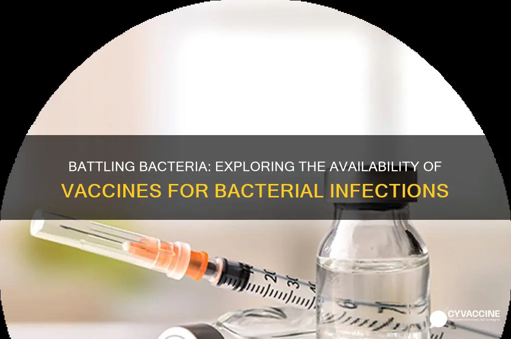 do we have vaccines for bacteria