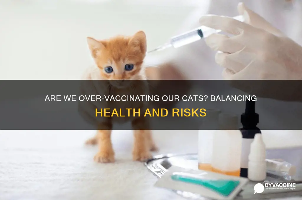 do we over vaccinate our cats