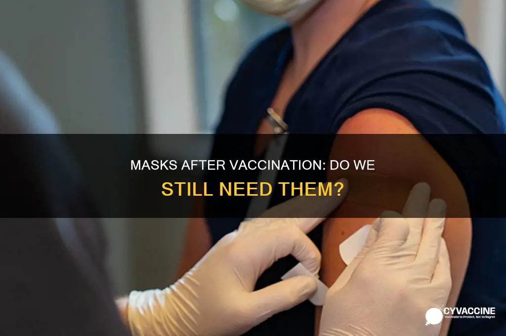 do we still have to wear masks after the vaccine