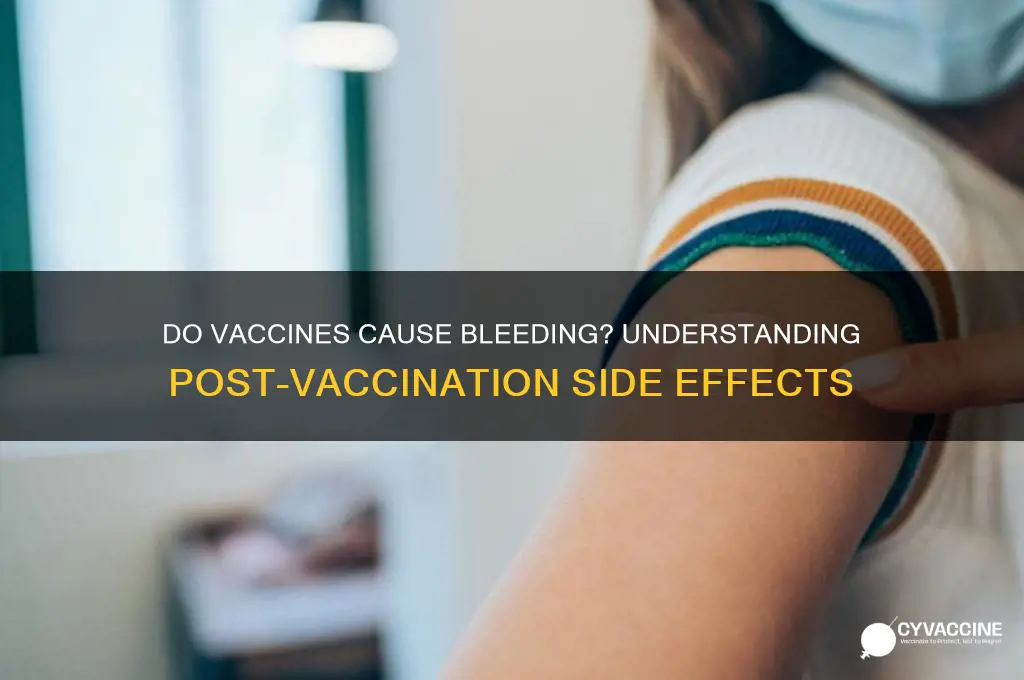 do you bleed after a vaccine