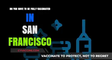 San Francisco's Vaccination Rules: What You Need to Know