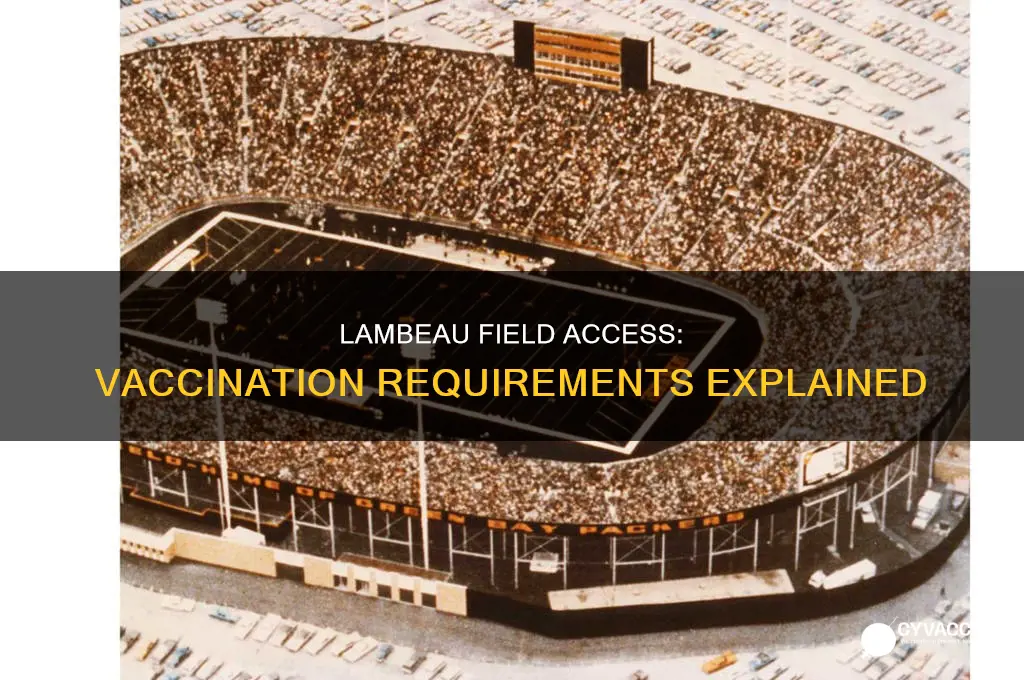 do you have to be vaccinated at lambeau field
