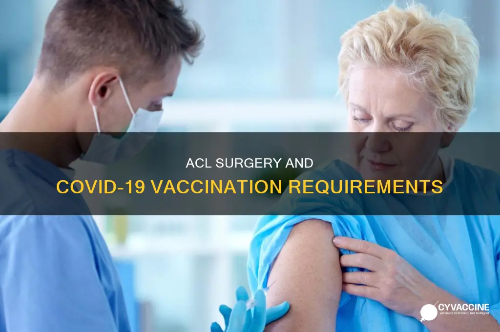 do you have to be vaccinated for acl