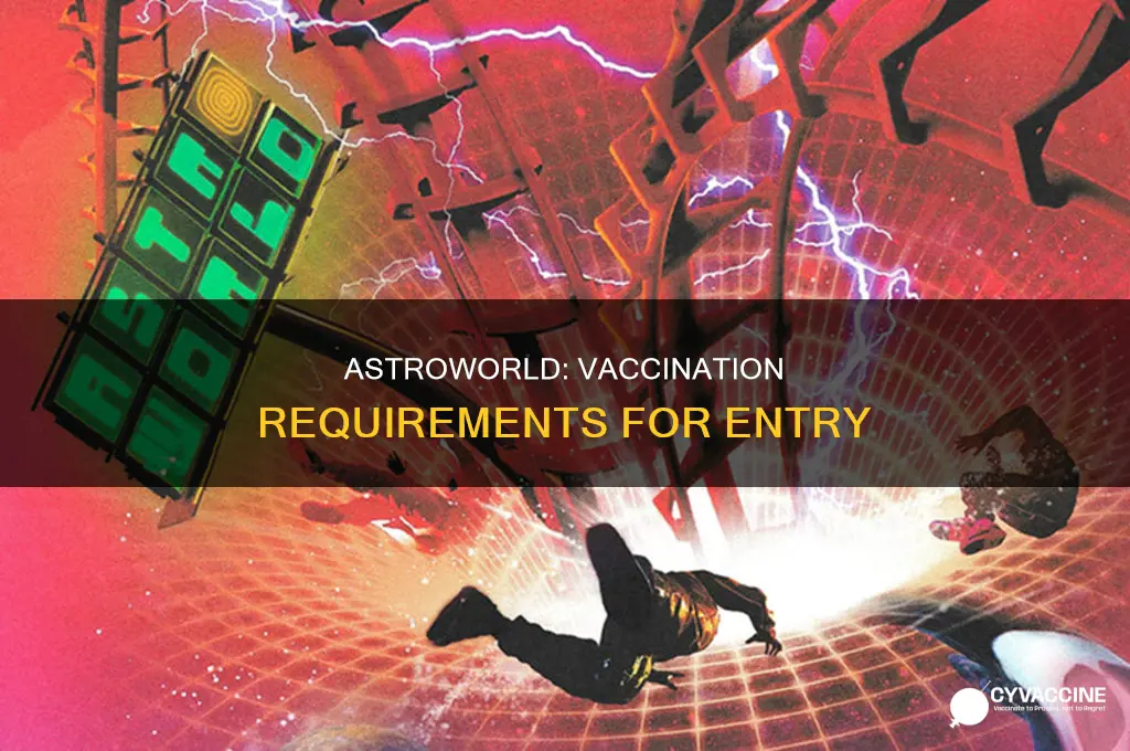 do you have to be vaccinated for astroworld