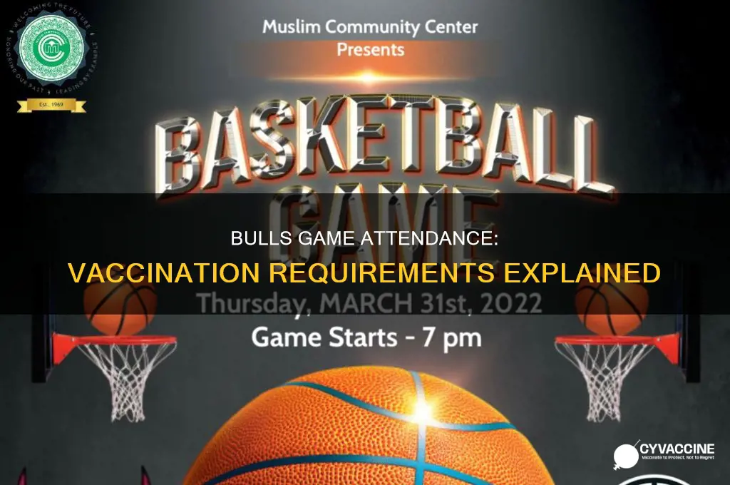 do you have to be vaccinated for bulls game