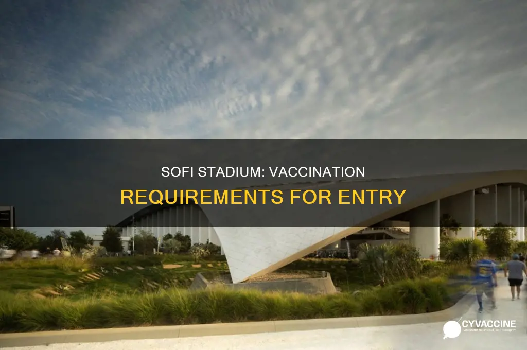 do you have to be vaccinated for sofi stadium