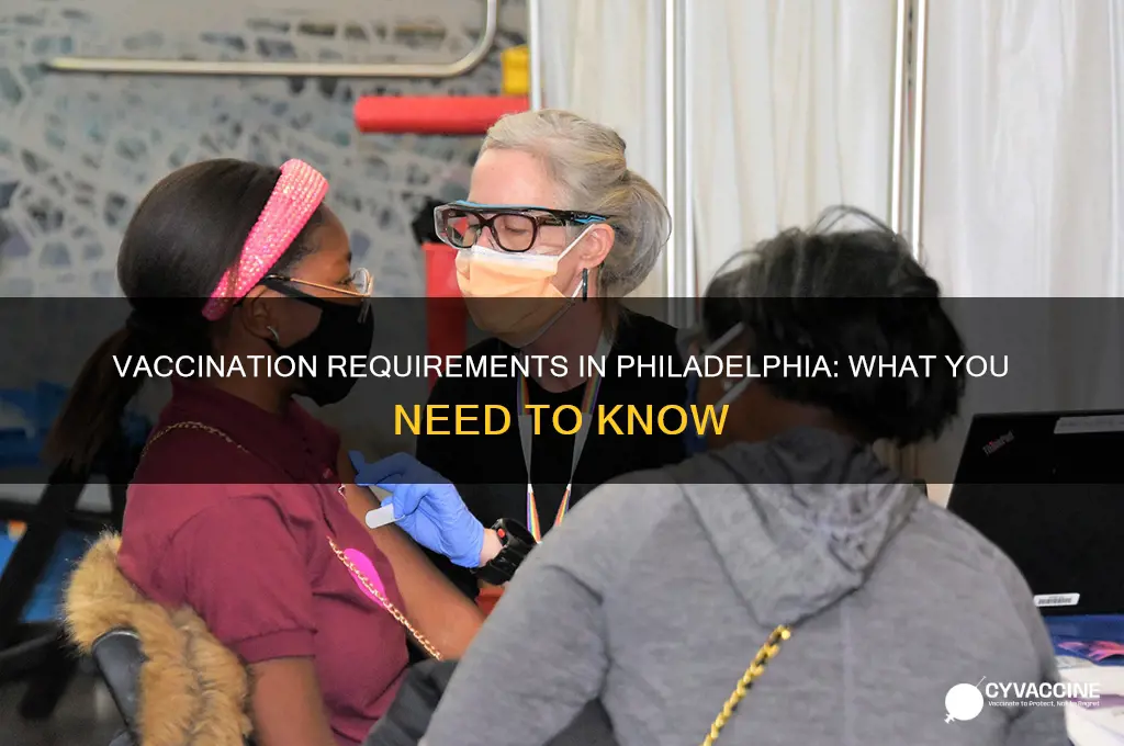 do you have to be vaccinated in philadelphia