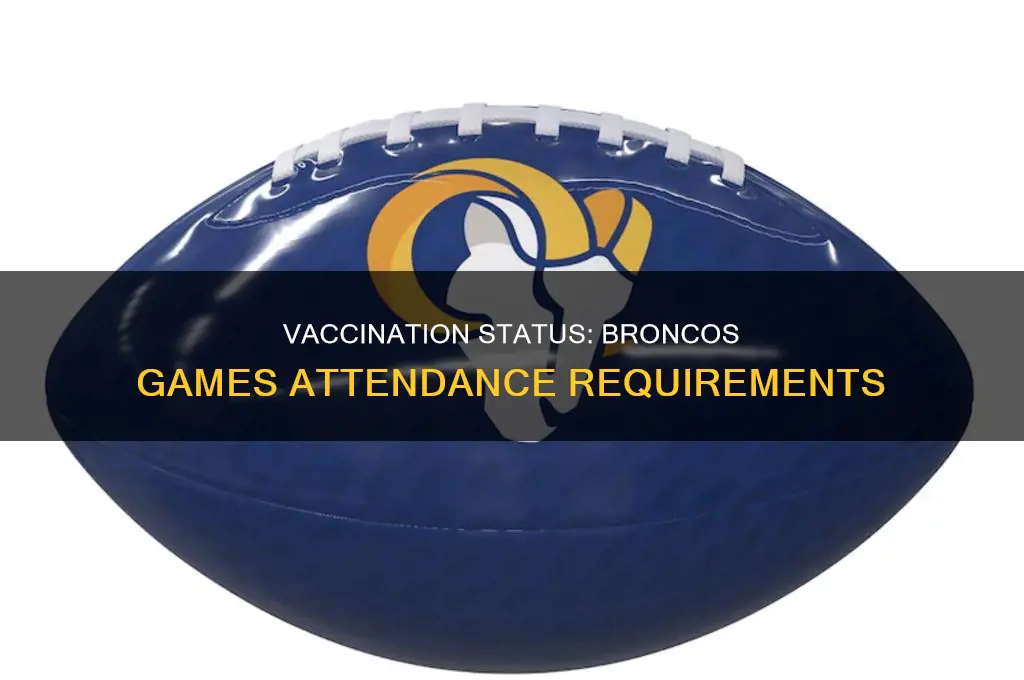 do you have to be vaccinated to attend broncos games