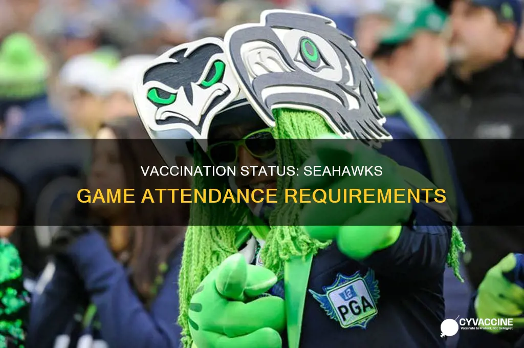do you have to be vaccinated to attend seahawks games